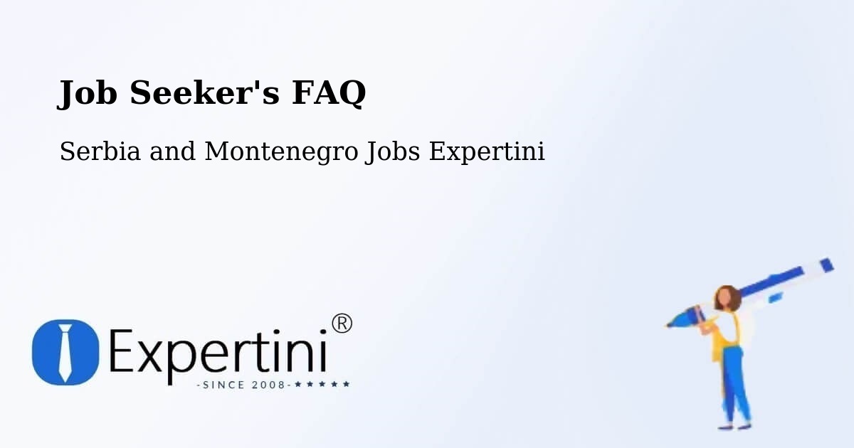 Employer FAQ – Ancaster - Serbia and Montenegro Jobs Expertini
