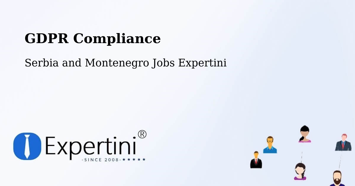 EU GDPR Compliance Statement – Ancaster - Serbia and Montenegro Jobs Expertini