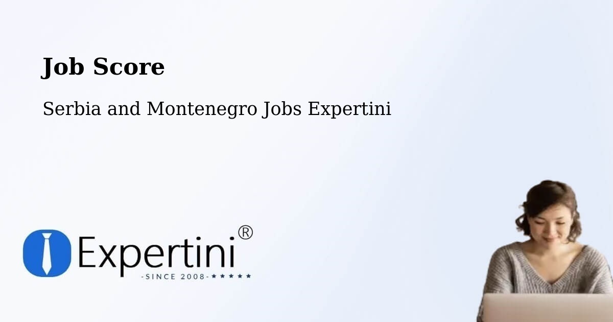 Job Score & Job Description Score Tool – Ancaster - Serbia and Montenegro Jobs Expertini