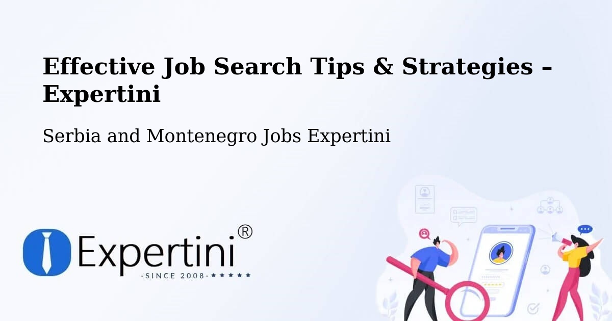 Job Search Tips & Strategies for Job Seekers – Ancaster - Ancaster, Serbia and Montenegro Jobs Expertini