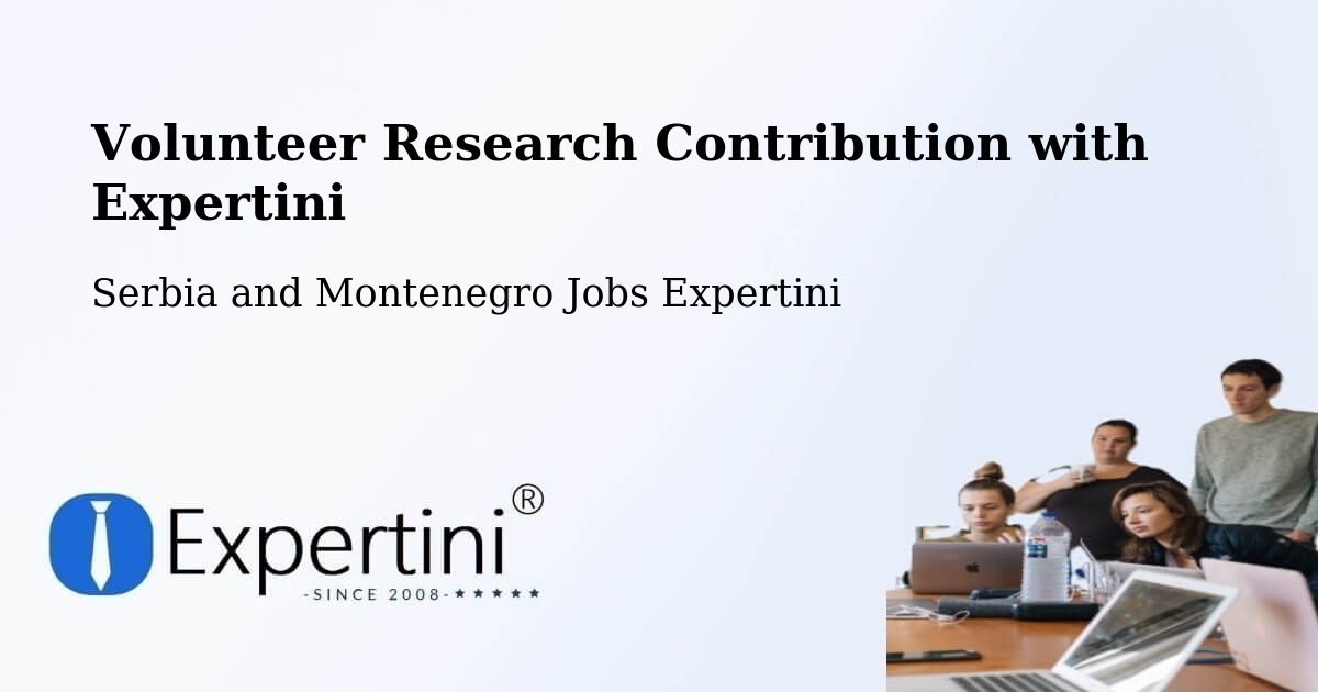 Volunteer Research Contribution Program – Ancaster - Serbia and Montenegro Jobs Expertini